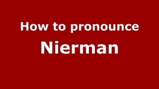 How to Pronounce Nierman  PronounceNamescom [upl. by Anaynek]