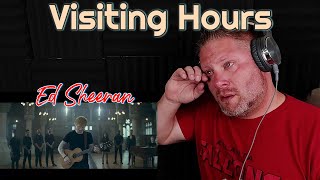 Ed Sheeran  Visiting Hours Official Performance Video REACTION [upl. by Atikal]