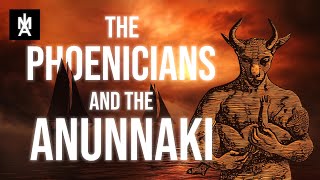 The Phoenicians and the Anunnaki [upl. by Yraccaz893]