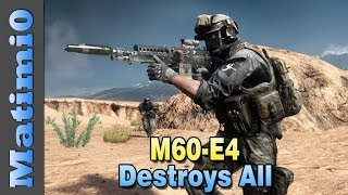 M60E4 LMG The Pig Destroys All  Squad Up Battlefield 4 [upl. by Enyleve]