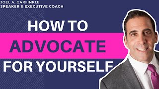 Learn How to Advocate for yourself at Work  The Key to Getting Ahead [upl. by Kirshbaum]