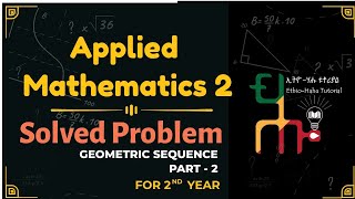 Solved Problem  Geometric Sequences  Applied Mathematics II  Part 2 [upl. by Rosabel678]