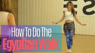 How To Do The Egyptian Walk  How To Belly Dance  Belly Dance Tutorials With Katie Alyce [upl. by Dorry510]