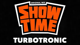 Turbotronic  Showtime Original Mix [upl. by Eek]