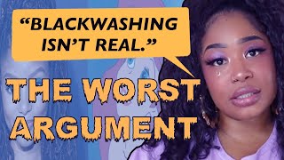 Worst Argument Ive seen for Blackwashing quotNot Existingquot [upl. by Ondrea]