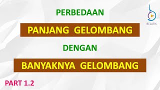 Perbedaan Panjang Gelombang Dengan Banyaknya Gelombang Transversal Fisika BELATIK Part 12 [upl. by Elfrida]