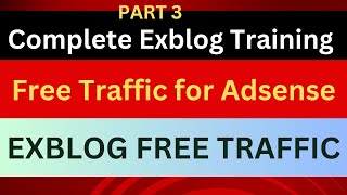 Get Free Traffic For AdSense amp Exblog  AdSense Approval Traffic  PART 3 [upl. by Noteek]