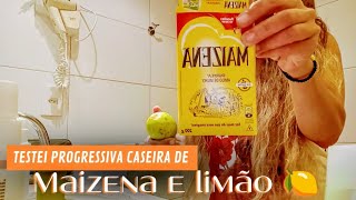 Progressiva caseira de Maizena e limão 🍋  Funciona mesmo [upl. by Danit263]