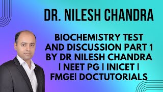 Biochemistry Test and Discussion Part 1 by Dr Nilesh Chandra  NEET PG  INICET  FMGE DocTutorials [upl. by Rufena]