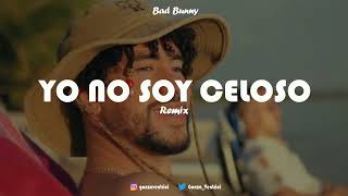 YO NO SOY CELOSO REMIX  Bad Bunny  Gonzalo Ventrici [upl. by Ibrek]