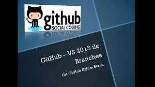 GitHub ile Visual Studio amp Git Branches [upl. by Isacco744]