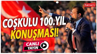 Ekrem İmamoğlundan coşkulu 100üncü yıl konuşması [upl. by Gilberte]