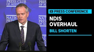 IN FULL Government Services minister Bill Shorten addressed NDIS concerns at Press Club  ABC News [upl. by Eiznik843]