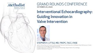 Interventional Echocardiography Guiding Innovation in Valve Intervention  Stephen H Little MD [upl. by Aym]