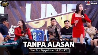 CINTA LL  TANPA ALASAN Dipopulerkan Oleh VITA KDI NEW DJ REMIX LIVE DESA ARUK [upl. by Aika38]