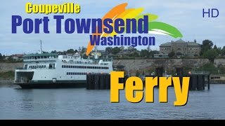 Port Townsend Washington To Coupeville Wa On The Keystone Car Ferry [upl. by Er]