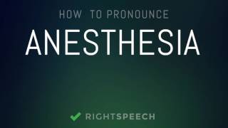 Anesthesia  How to pronounce Anesthesia [upl. by Rotce]