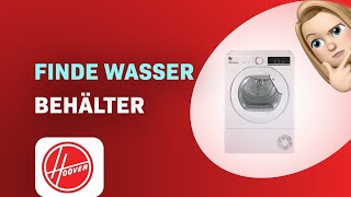 Wie findet man den Wasserbehälter in einem Hoover Kondenstrockner [upl. by Atelahs]