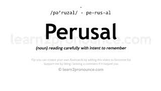 Pronunciation of Perusal  Definition of Perusal [upl. by Khai]