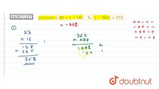 Evaluate a 23 times 16 b 362 times 274  7  INTEGERS  MATHS  ICSE  Doubtnut [upl. by Ymaj]