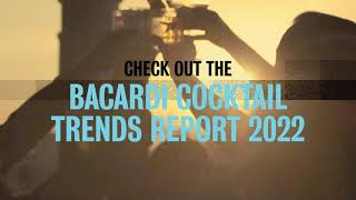 Bacardi Cocktail Trends Report 2022 [upl. by Lotti]