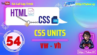 54 CSS Relative Lengths  Đơn vị vw vh CSS  Giải thích chi tiết về đơn vị tương đối CSS [upl. by Nairam784]