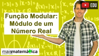 Função Modular Módulo de um Número Real Aula 1 de 5 [upl. by Ardnekat]