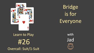 Bridge is for Everyone  Learn to Play 26  Overcall Suit1Suit [upl. by Wharton533]