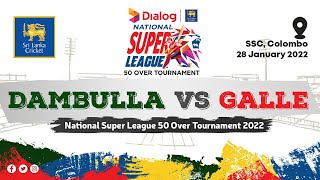 🔴 LIVE  Team Dambulla vs Team Galle  National Super League 2022 Limited Over Tournament [upl. by Neelrad235]