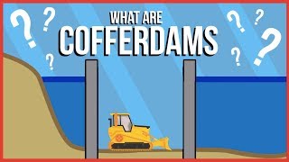 What are Cofferdams and How are They Used [upl. by Clifton825]