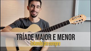 Entenda os acordes no violão  Tríade Maior e Menor [upl. by Leibman]