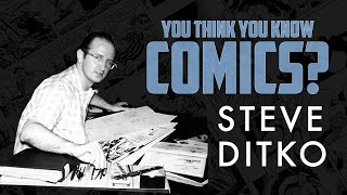 Steve Ditko  You Think You Know Comics [upl. by Zerla16]