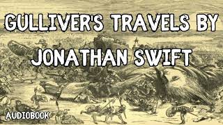 Gullivers Travels by Jonathan Swift  Audiobook [upl. by Tellford]