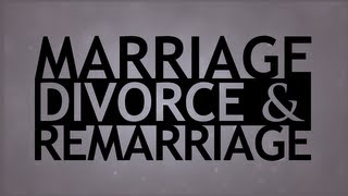 The Truth About Marriage Divorce and Remarriage [upl. by Tcideneb481]