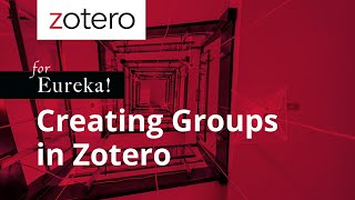 Eureka Creating Groups in Zotero [upl. by Anaizit420]