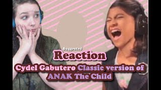 Cydel Gabutero Classic version of ANAK The Child  Suggested Reaction 53 [upl. by Aitra]