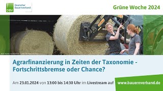 Agrarfinanzierungen in Zeiten der Taxonomie  Fortschrittsbremse oder Chance [upl. by Nigrom]