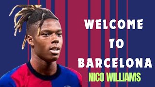 Nico Williams  Welcome to Barcelona  2024 Amazing Skills and goals [upl. by Ingalls]