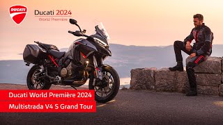 Ducati World Première 2024  Multistrada V4 S Grand Tour  Tour Your Way [upl. by Cristiano]