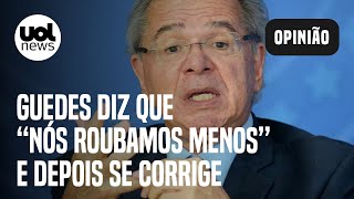 Guedes critica governo Lula diz que nós roubamos menos e se corrige Nós não roubamos [upl. by Enyaz]