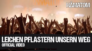 HÄMATOM  Leichen pflastern unsern Weg Official Video [upl. by Aneen]