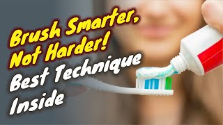 The Perfect Brushing Technique for Kids Adults and Seniors [upl. by Colette]