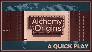 Alchemy Origins  A Quick Play [upl. by Aneled]