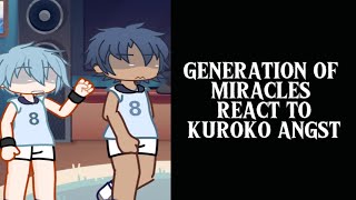 GENERATION OF MIRACLES REACT TO KUROKO ANGST  knb  part 2 [upl. by Heppman580]