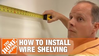 How To Install Wire Shelving  The Home Depot [upl. by Anirec832]