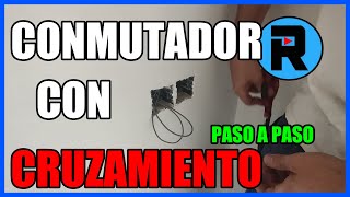 Interruptor CONMUTADOR CON CRUZAMIENTO Instalación fácil [upl. by Atsyrt]