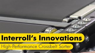 Interrolls Innovations  HighPerformance Crossbelt Sorter [upl. by Nerac]