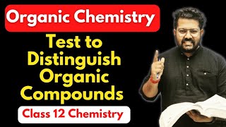 Class 12 Chemistry  Test to Distinguish Organic Compounds  Boards 2023 [upl. by Bordiuk]