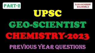 UPSC GeoScientist Chemistry Prelims Exam GSI Part2 [upl. by Knowles]