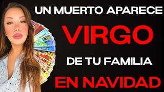 VIRGO ♍️ UN MUERTO TE PREDICE ESTO ANTES DE NAVIDAD ⚰️🎄 HOROSCOPO VIRGO HOY TAROT AMOR [upl. by Elamor443]